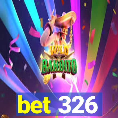 bet 326